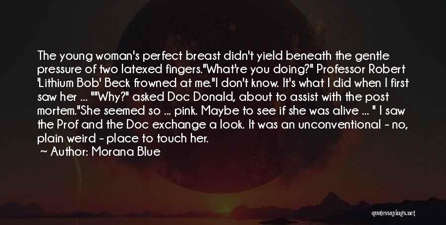 Perfect Woman For Me Quotes By Morana Blue