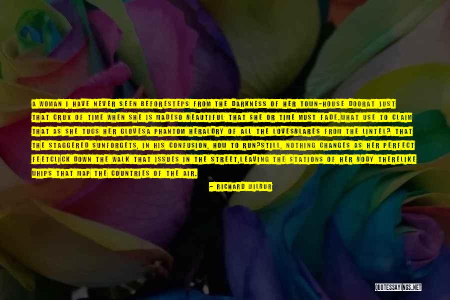 Perfect Woman For Me Quotes By Richard Wilbur Perfect Woman For Me Quotes By Richard Wilbur