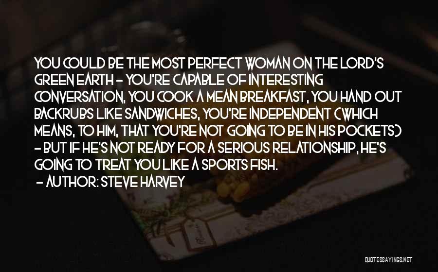 Perfect Woman For Me Quotes By Steve Harvey
