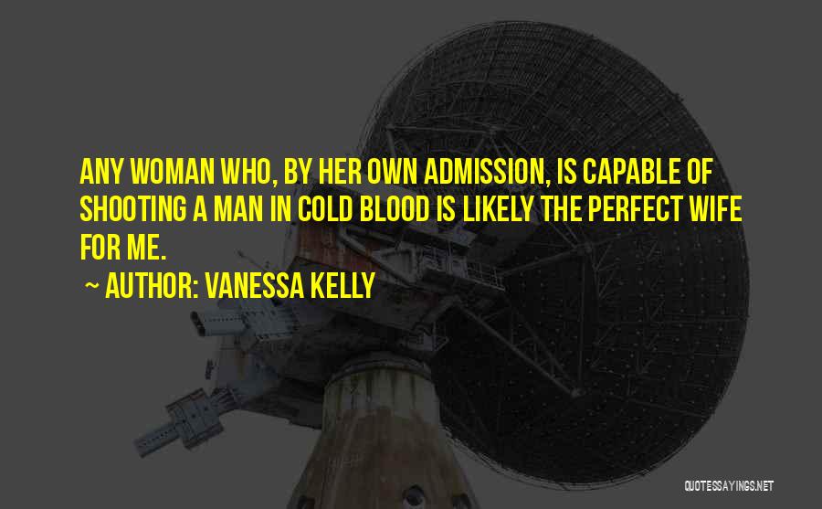 Perfect Woman For Me Quotes By Vanessa Kelly
