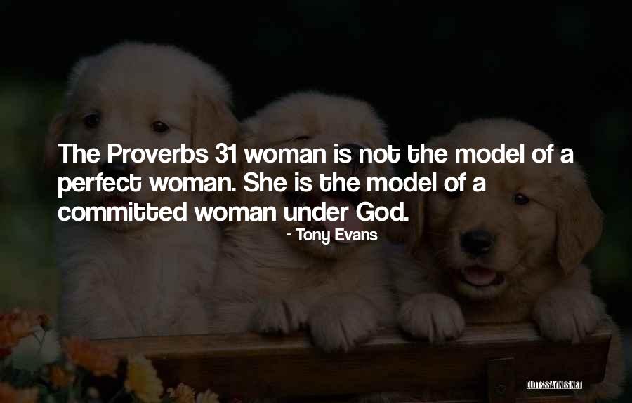 Perfect Woman Is Quotes By Tony Evans Perfect Woman Is Quotes By Tony Evans