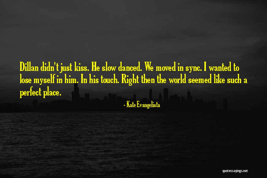 Perfect World Quotes By Kate Evangelista