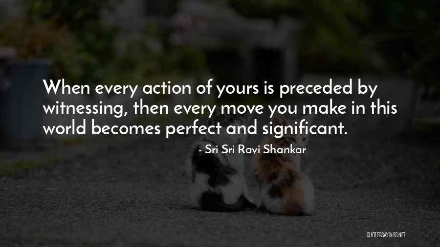 Perfect World Quotes By Sri Sri Ravi Shankar