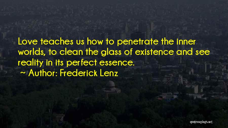 Perfect Worlds Quotes By Frederick Lenz