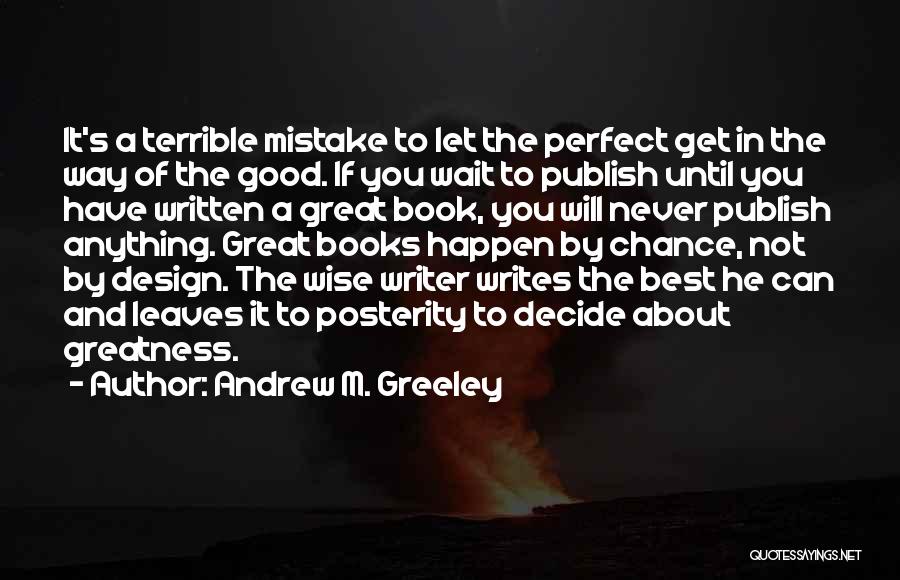 Perfect You Book Quotes By Andrew M. Greeley