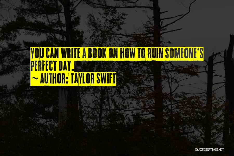 Perfect You Book Quotes By Taylor Swift