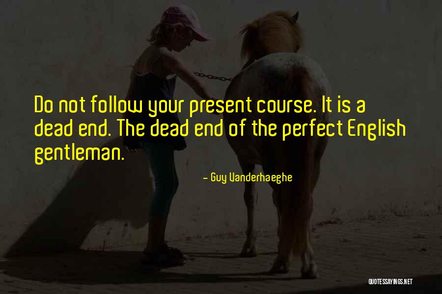 Perfect Your English Quotes By Guy Vanderhaeghe