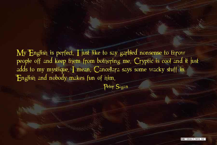 Perfect Your English Quotes By Peter Sagan