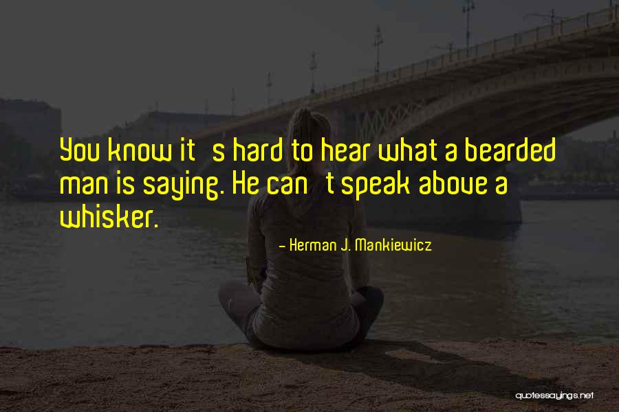 Perfectamino Quotes By Herman J. Mankiewicz Perfectamino Quotes By Herman J. Mankiewicz