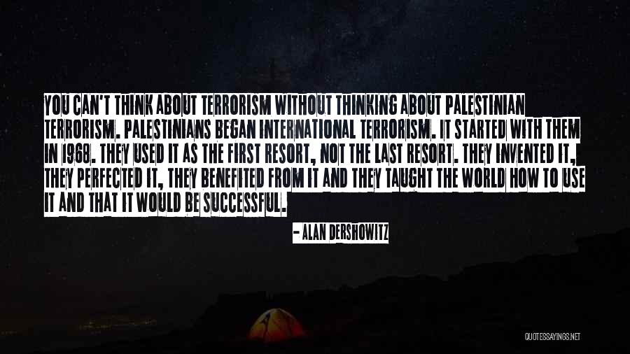 Perfected Quotes By Alan Dershowitz Perfected Quotes By Alan Dershowitz
