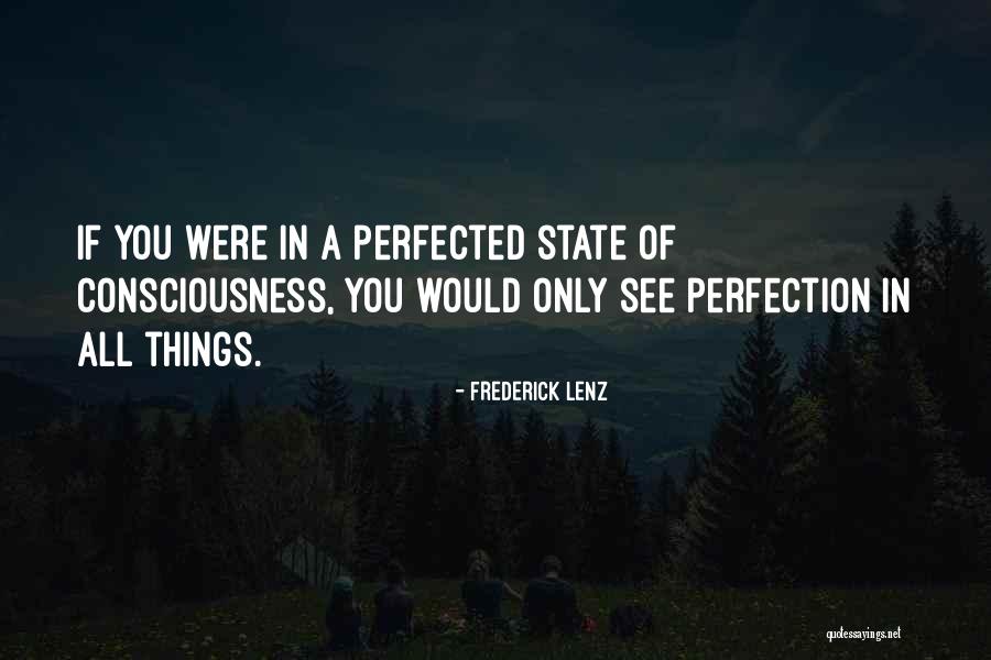 Perfected Quotes By Frederick Lenz Perfected Quotes By Frederick Lenz