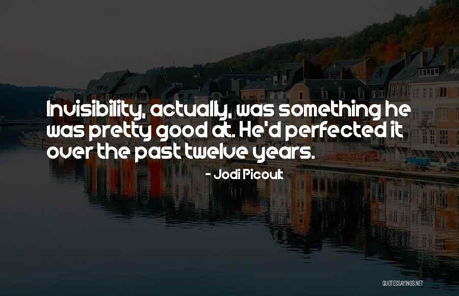 Perfected Quotes By Jodi Picoult Perfected Quotes By Jodi Picoult