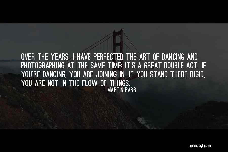 Perfected Quotes By Martin Parr Perfected Quotes By Martin Parr