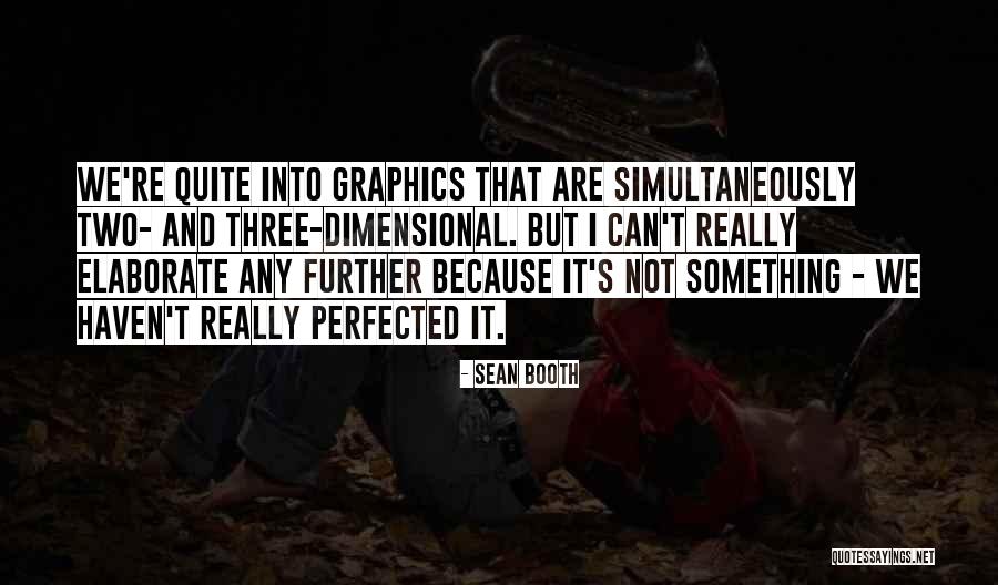 Perfected Quotes By Sean Booth Perfected Quotes By Sean Booth