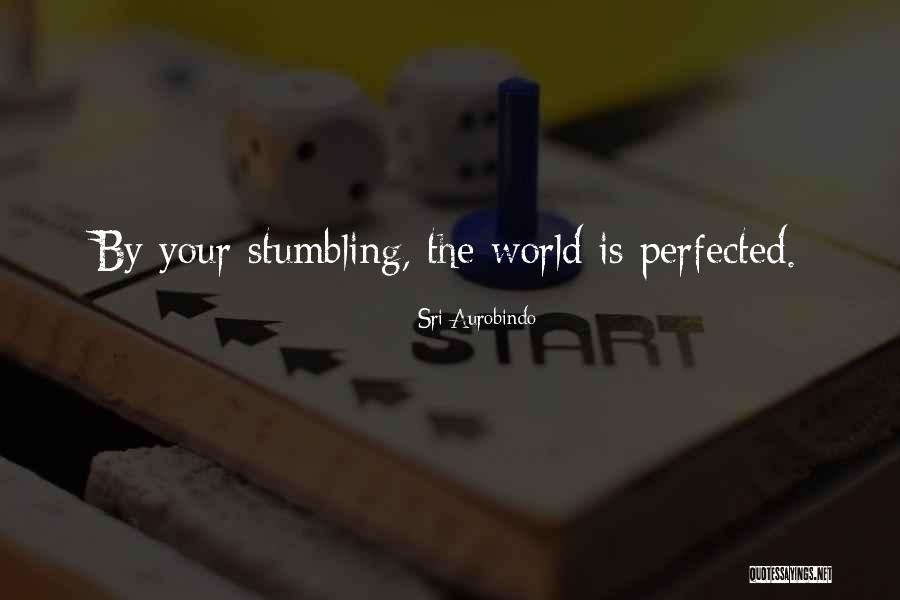 Perfected Quotes By Sri Aurobindo Perfected Quotes By Sri Aurobindo