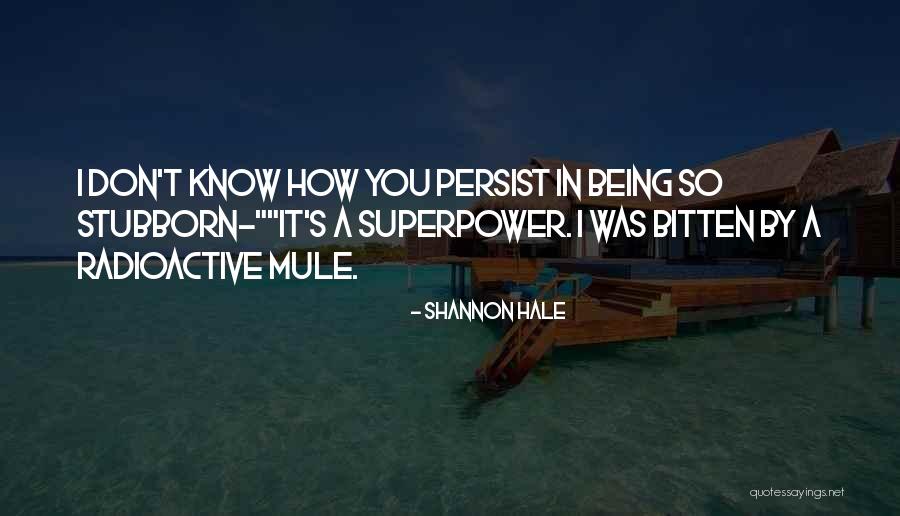 Perfectibility Of Man Quotes By Shannon Hale Perfectibility Of Man Quotes By Shannon Hale