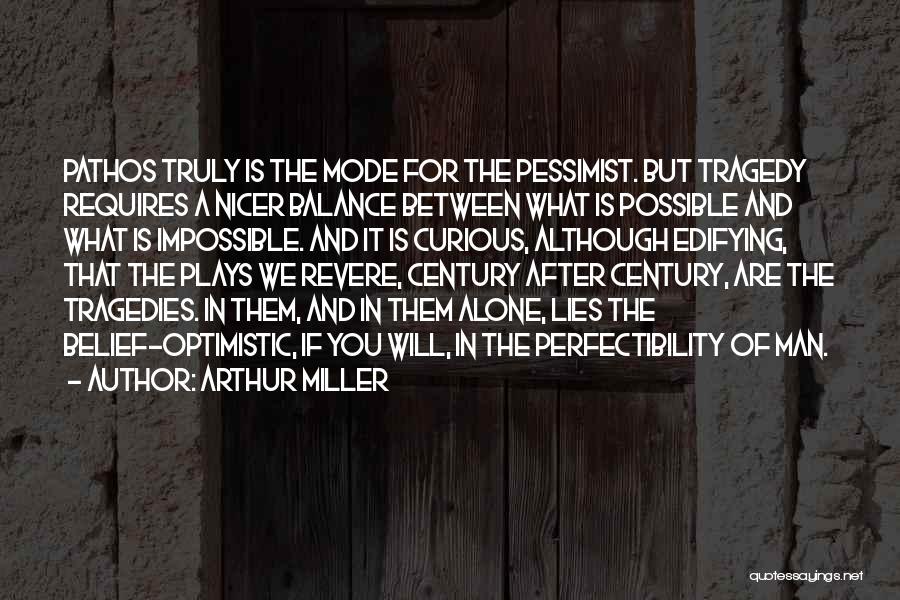 Perfectibility Quotes By Arthur Miller