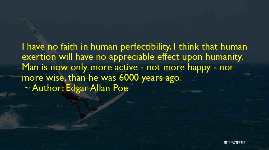 Perfectibility Quotes By Edgar Allan Poe