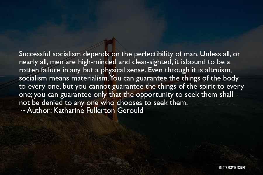 Perfectibility Quotes By Katharine Fullerton Gerould