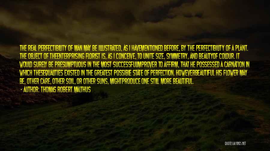 Perfectibility Quotes By Thomas Robert Malthus