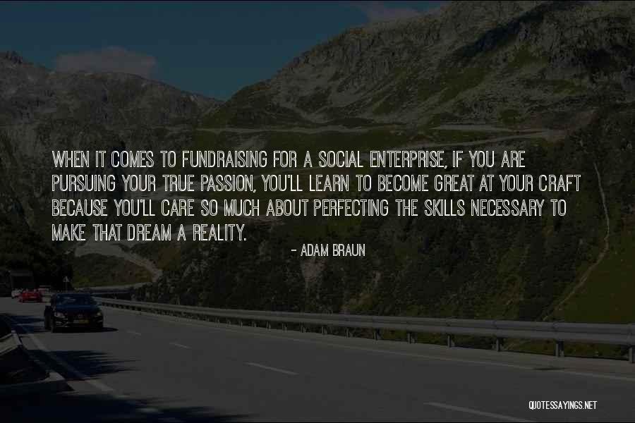 Perfecting My Craft Quotes By Adam Braun Perfecting My Craft Quotes By Adam Braun
