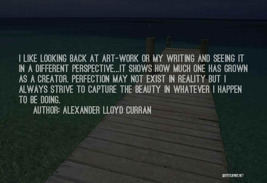 Perfection And Beauty Quotes By Alexander Lloyd Curran