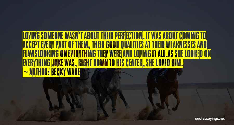 Perfection And Flaws Quotes By Becky Wade