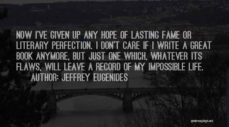 Perfection And Flaws Quotes By Jeffrey Eugenides