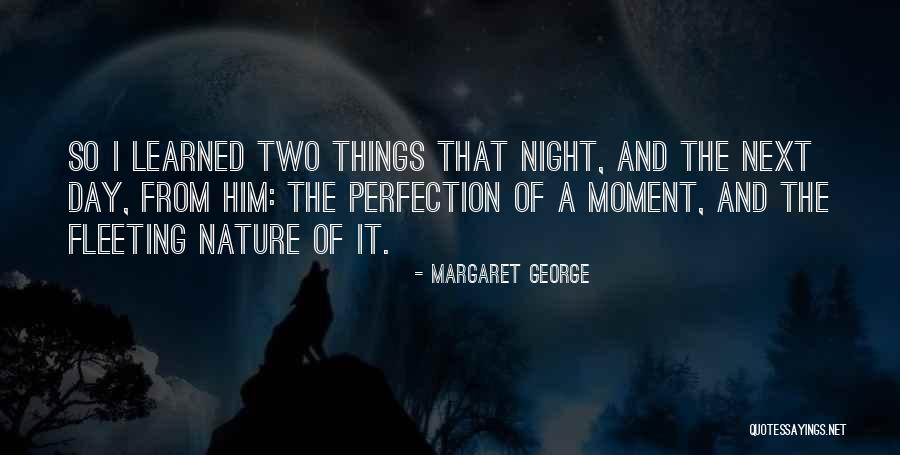 Perfection And Love Quotes By Margaret George Perfection And Love Quotes By Margaret George