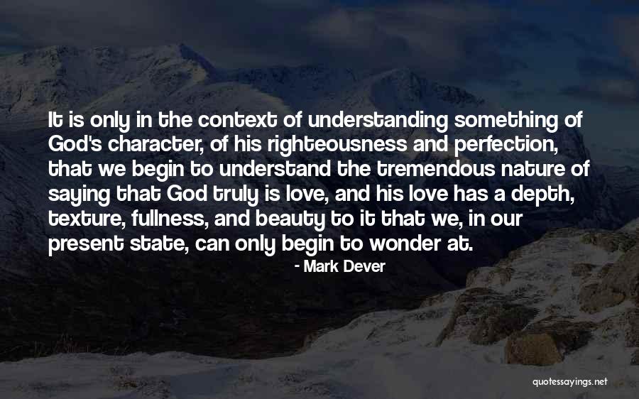 Perfection And Love Quotes By Mark Dever Perfection And Love Quotes By Mark Dever