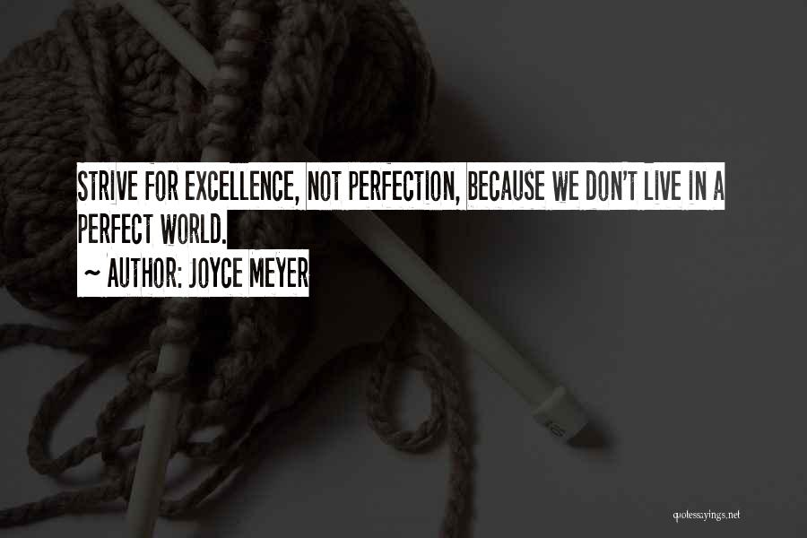 Perfection I Am Not Perfect Quotes By Joyce Meyer