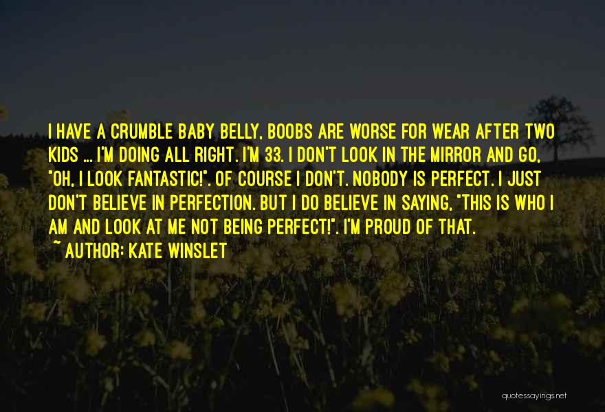 Perfection I Am Not Perfect Quotes By Kate Winslet