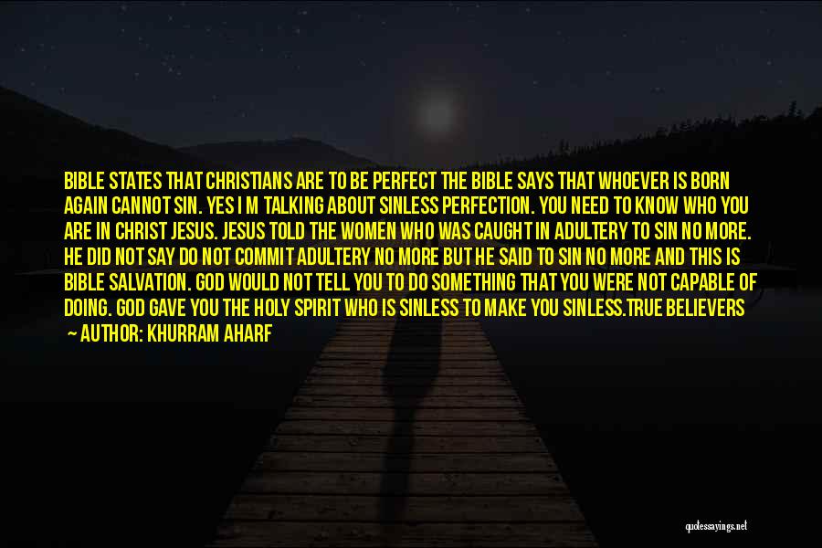 Perfection In The Bible Quotes By Khurram Aharf