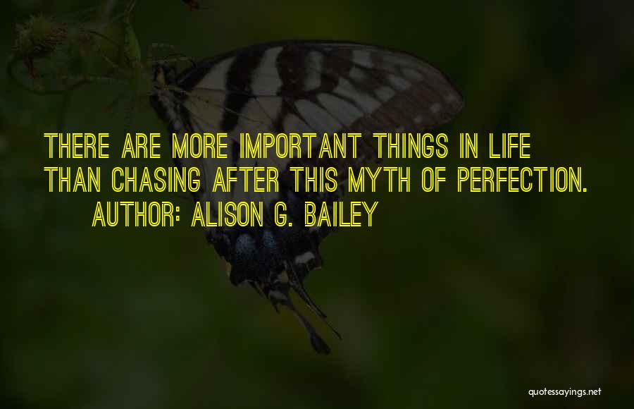 Perfection Is A Myth Quotes By Alison G. Bailey