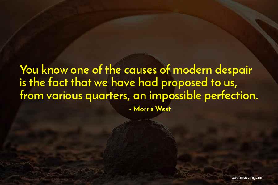 Perfection Is Impossible Quotes By Morris West Perfection Is Impossible Quotes By Morris West