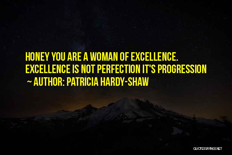 Perfection Is You Quotes By Patricia Hardy-Shaw