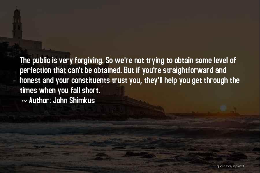 Perfection Short Quotes By John Shimkus