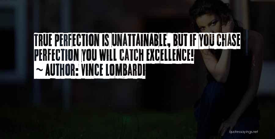 Perfection Vince Lombardi Quotes By Vince Lombardi