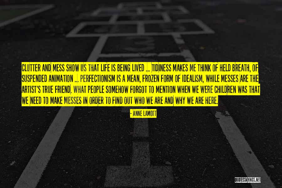 Perfectionism And Life Quotes By Anne Lamott Perfectionism And Life Quotes By Anne Lamott