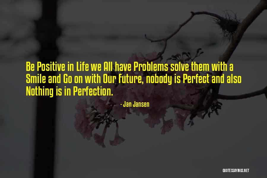 Perfectionism And Life Quotes By Jan Jansen Perfectionism And Life Quotes By Jan Jansen