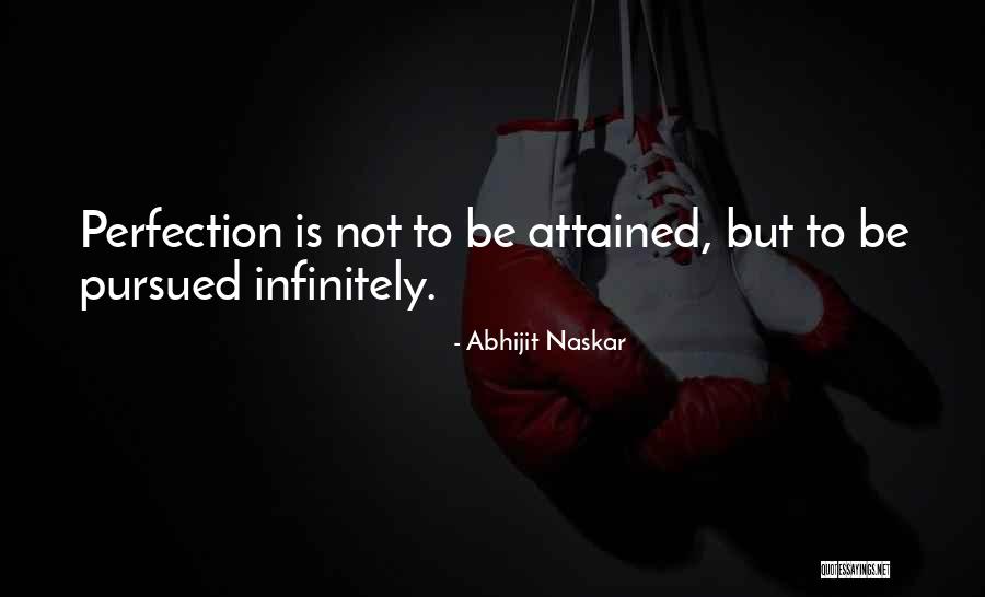 Perfectionism Quotes By Abhijit Naskar