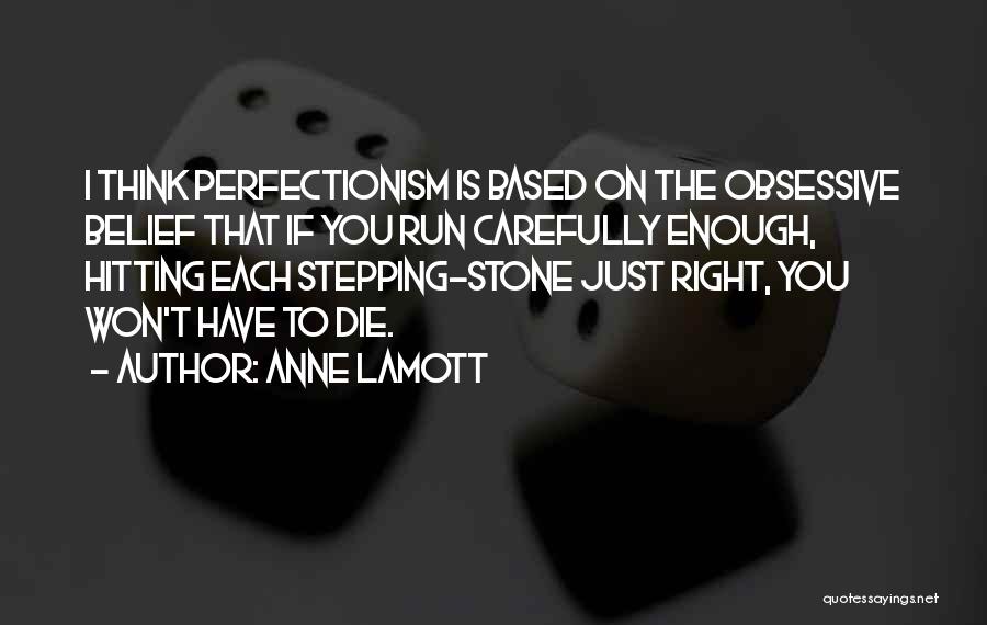 Perfectionism Quotes By Anne Lamott