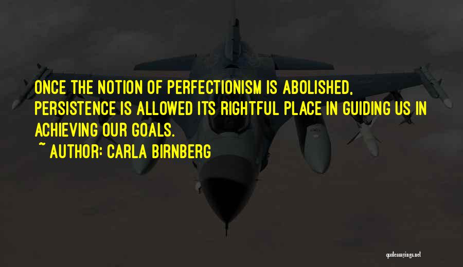 Perfectionism Quotes By Carla Birnberg