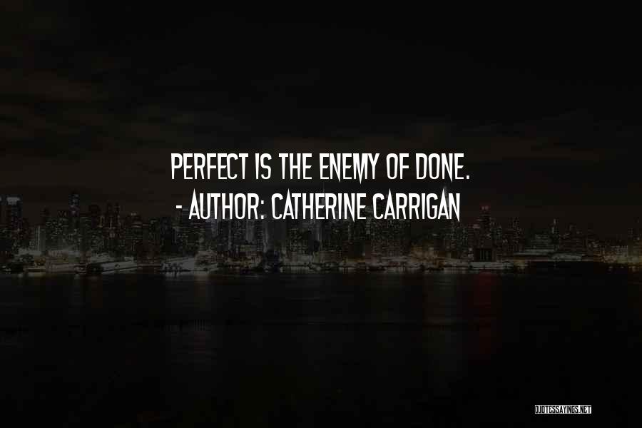 Perfectionism Quotes By Catherine Carrigan
