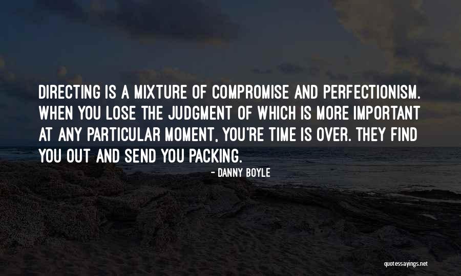 Perfectionism Quotes By Danny Boyle