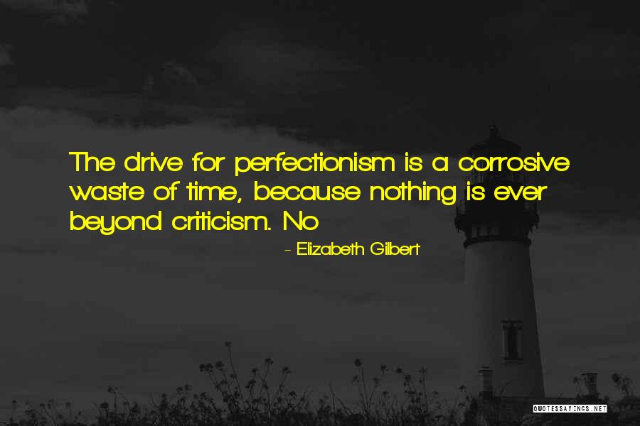 Perfectionism Quotes By Elizabeth Gilbert