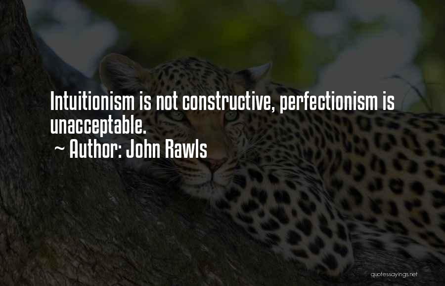 Perfectionism Quotes By John Rawls