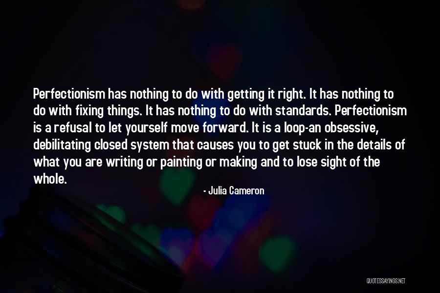 Perfectionism Quotes By Julia Cameron