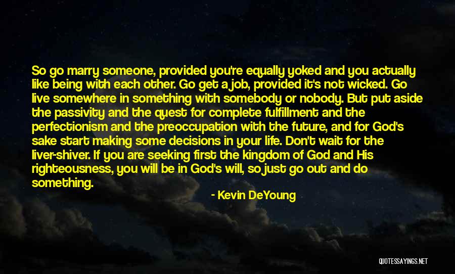 Perfectionism Quotes By Kevin DeYoung