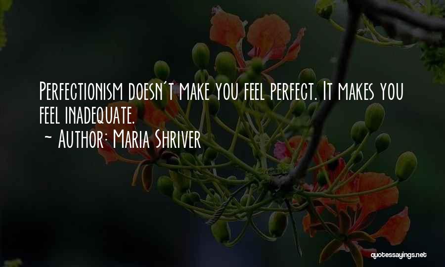 Perfectionism Quotes By Maria Shriver